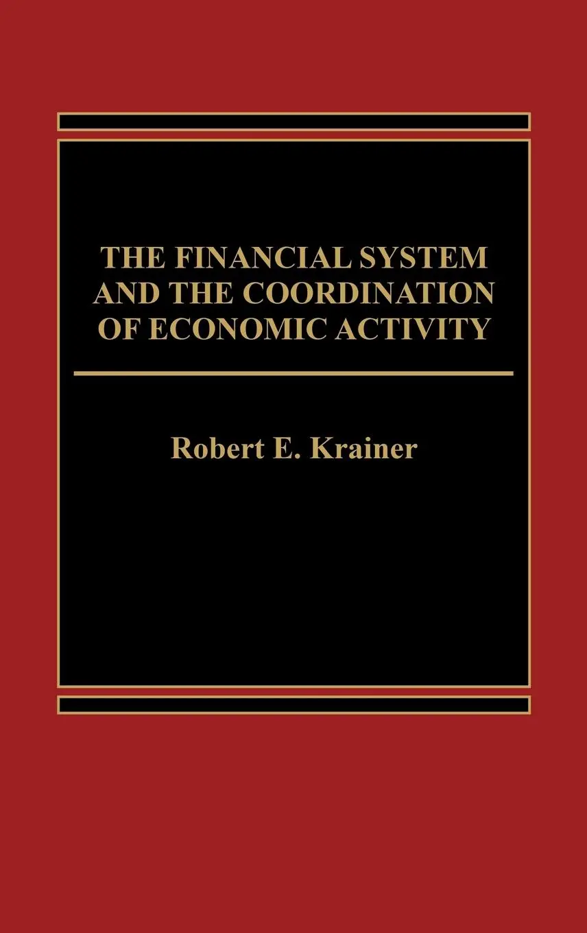 Cover: 9780275901301 | The Financial System and the Coordination of Economic Activity | Buch