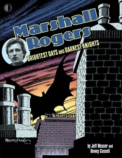 Cover: 9781605491301 | Marshall Rogers: Brightest Days and Darkest Knights | Messer (u. a.)