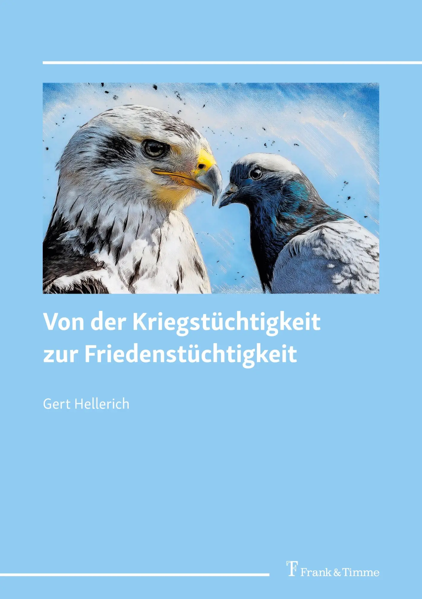 Cover: 9783732911301 | Von der Kriegstüchtigkeit zur Friedenstüchtigkeit | Gert Hellerich