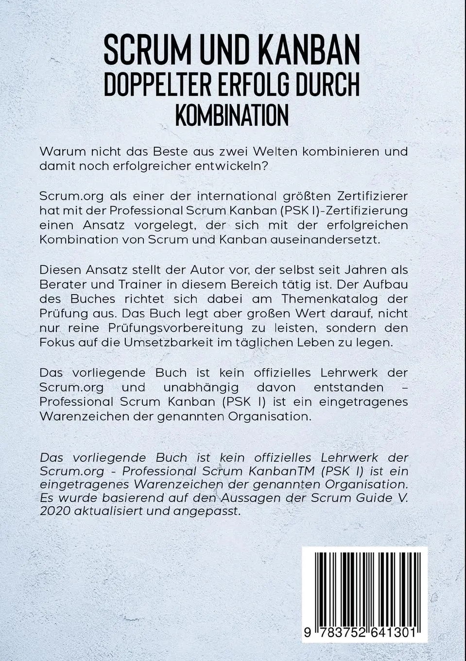 Rückseite: 9783752641301 | Scrum und Kanban - Doppelter Erfolg durch Kombination (Aktualisiert...
