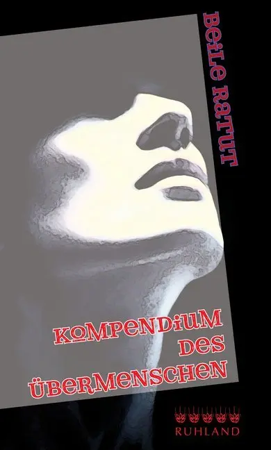 Cover: 9783885091301 | Kompendium des Übermenschen | Beile Ratut | Buch | 110 S. | Deutsch