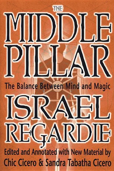 Cover: 9781567181401 | The Middle Pillar: The Balance Between Mind and Magic | Taschenbuch