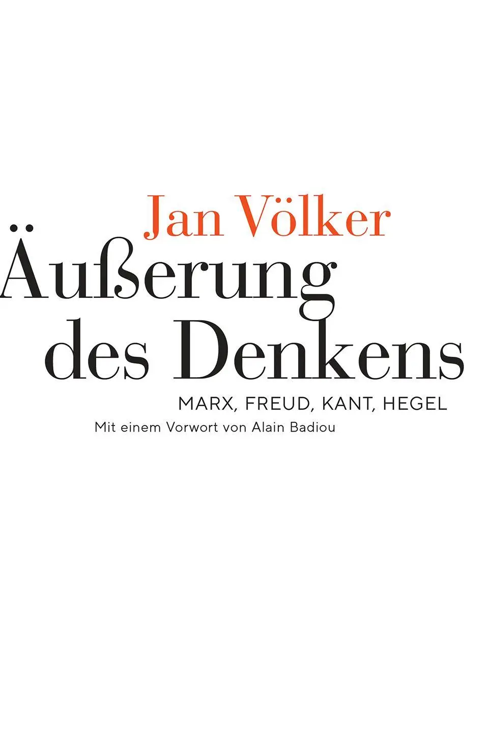 Cover: 9783985141401 | Äußerung des Denkens | Marx, Freud, Kant, Hegel | Jan Völker | Buch