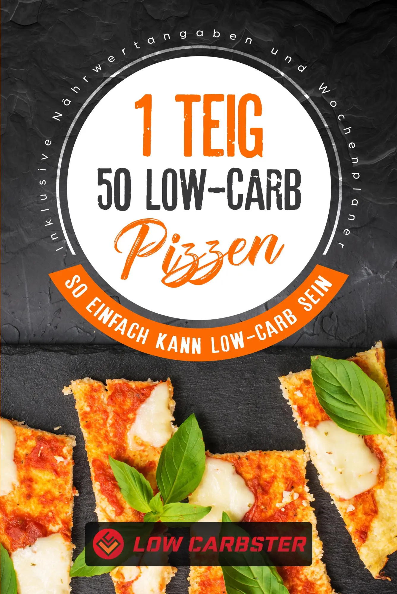 Cover: 9783989101401 | 1 Teig 50 Low-Carb Pizzen: So einfach kann Low-Carb sein -...