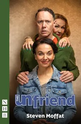 Cover: 9781839041501 | The Unfriend (West End Edition) | Steven Moffat | Taschenbuch | 2023