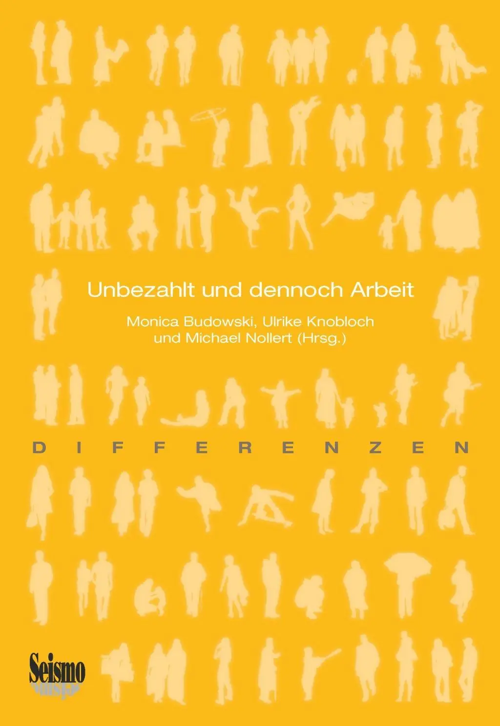 Cover: 9783037771501 | Unbezahlt und dennoch Arbeit | Differenzen | Monica Budowski (u. a.)