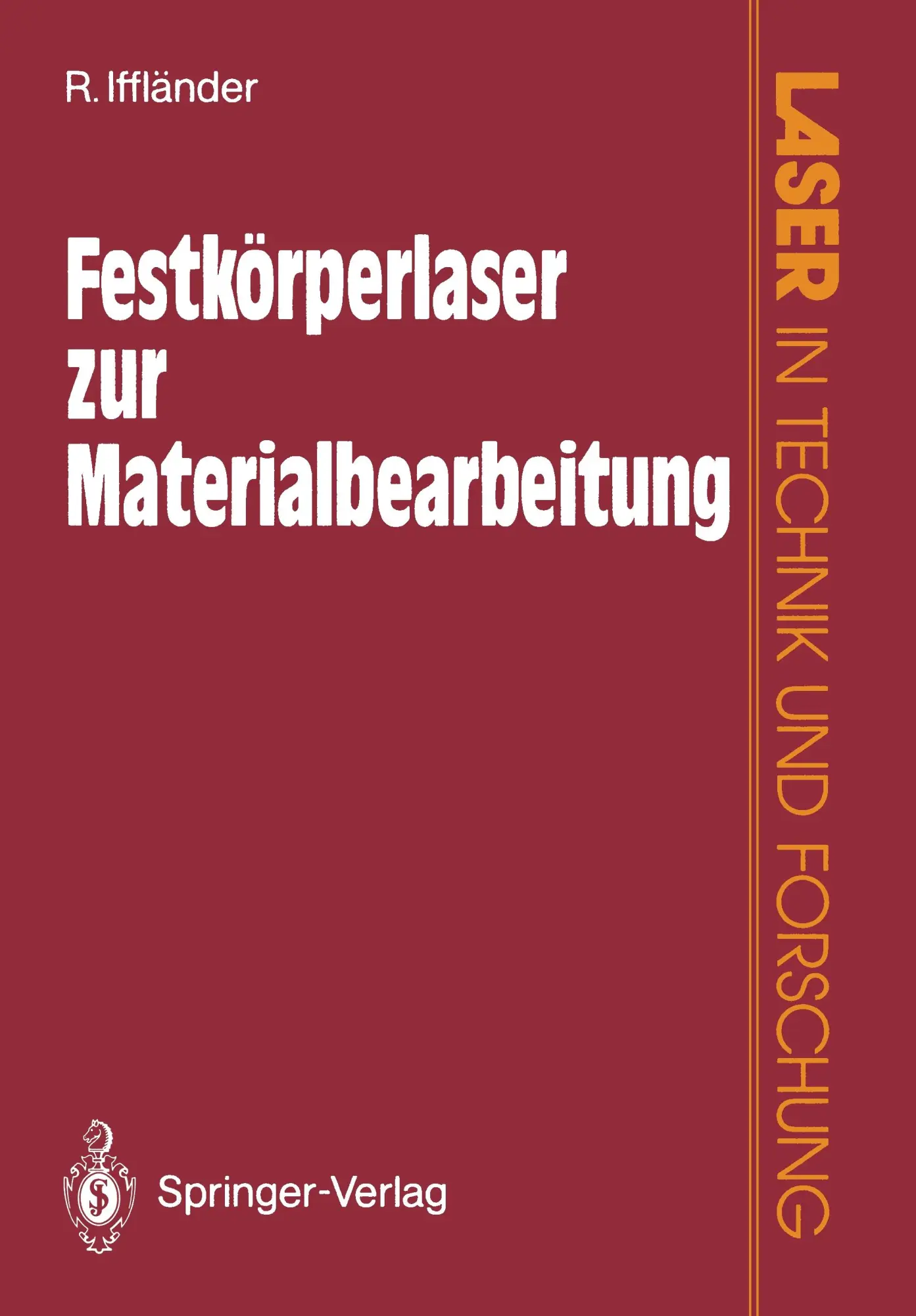 Cover: 9783540521501 | Festkörperlaser zur Materialbearbeitung | Reinhard Iffländer | Buch