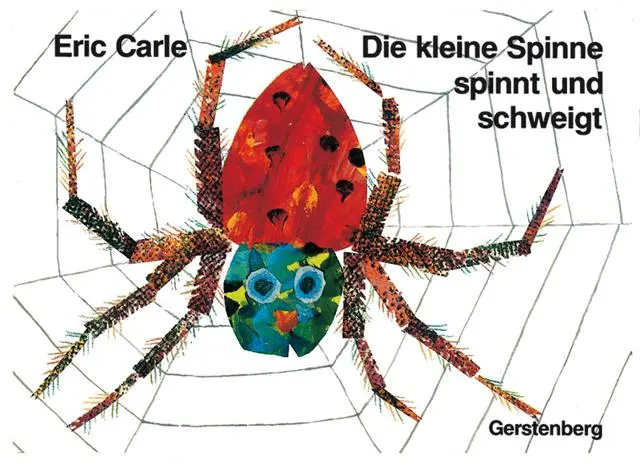 Cover: 9783836941501 | Die kleine Spinne spinnt und schweigt | Ein Tastbilderbuch | Carle Cover: 9783836941501 | Die kleine Spinne spinnt und schweigt | Ein Tastbilderbuch | Carle