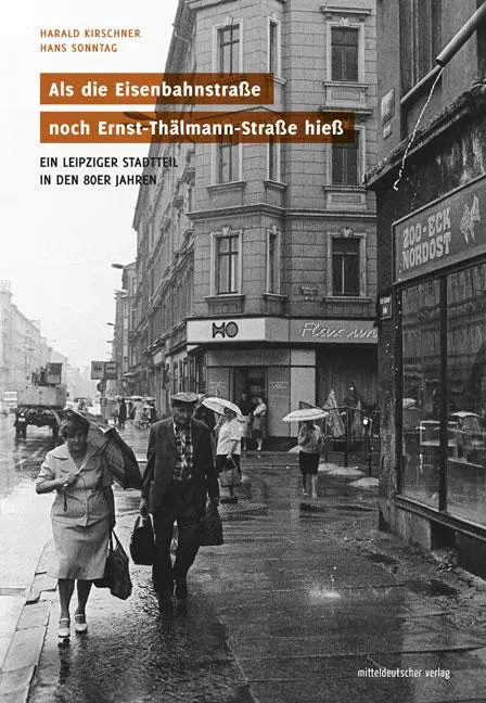 Cover: 9783963111501 | Als die Eisenbahnstraße noch Ernst-Thälmann-Straße hieß | Buch | 96 S.