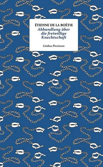 Cover: 9783990391501 | Abhandlung über die freiwillige Knechtschaft | Essay | Boétie | Buch