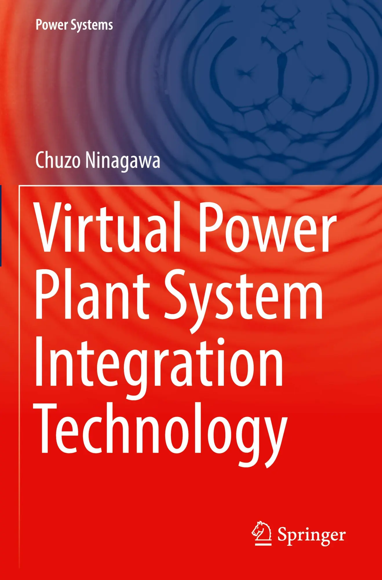 Cover: 9789811661501 | Virtual Power Plant System Integration Technology | Chuzo Ninagawa