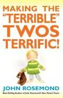 Cover: 9781449421601 | Making the Terrible Twos Terrific! | Volume 16 | John Rosemond | Buch