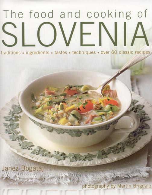 Cover: 9781903141601 | The Food and Cooking of Slovenia | Janez Bogataj | Buch | Gebunden