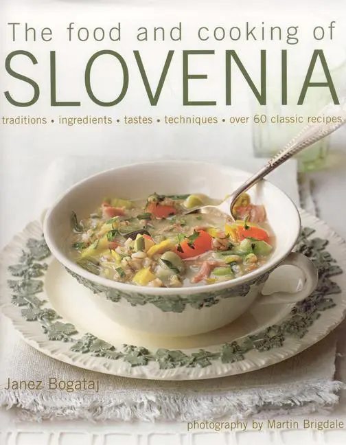 Cover: 9781903141601 | The Food and Cooking of Slovenia | Janez Bogataj | Buch | Gebunden