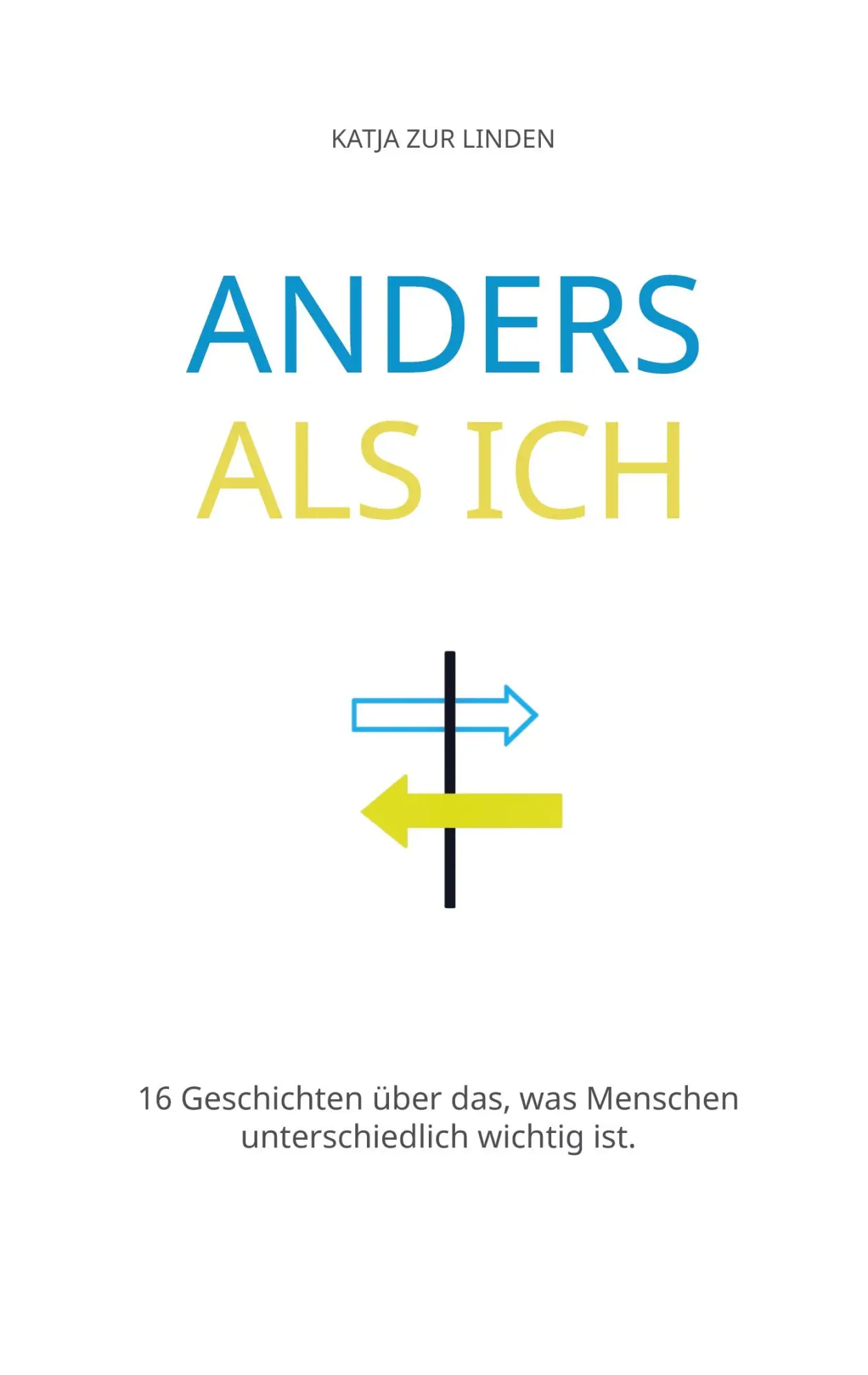 Cover: 9783696731601 | Anders als ich | Katja zur Linden | Taschenbuch | 102 S. | Deutsch