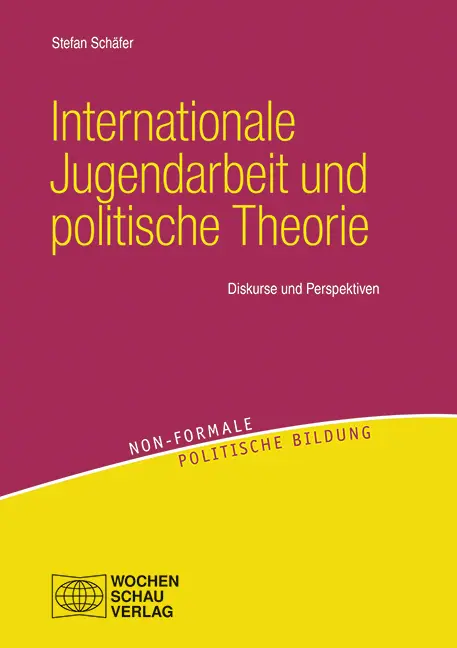 Cover: 9783734411601 | Internationale Jugendarbeit und politische Theorie | Stefan Schäfer