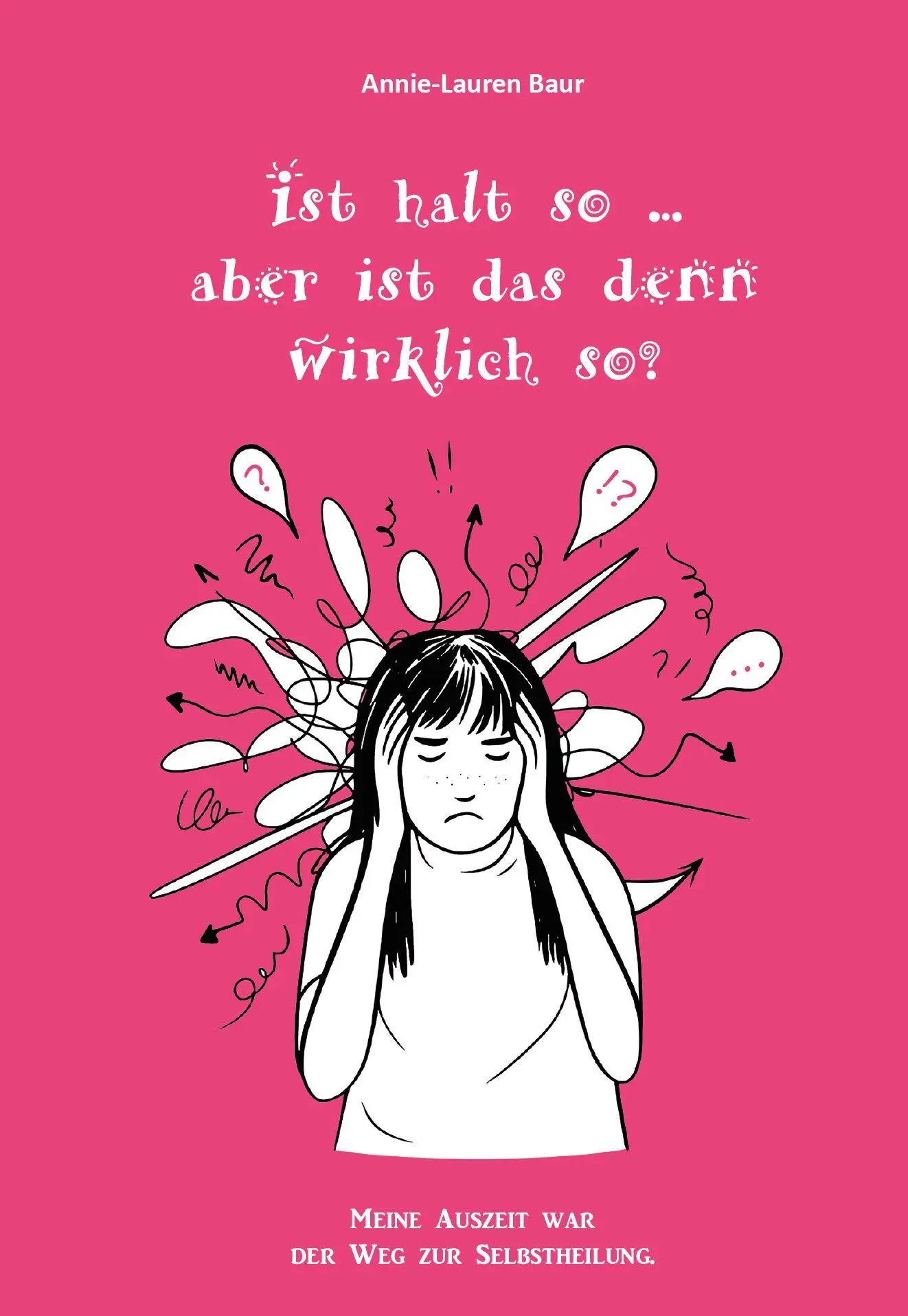 Cover: 9783758101601 | ist halt so ... aber ist das denn wirklich so? | Annie-Lauren Baur