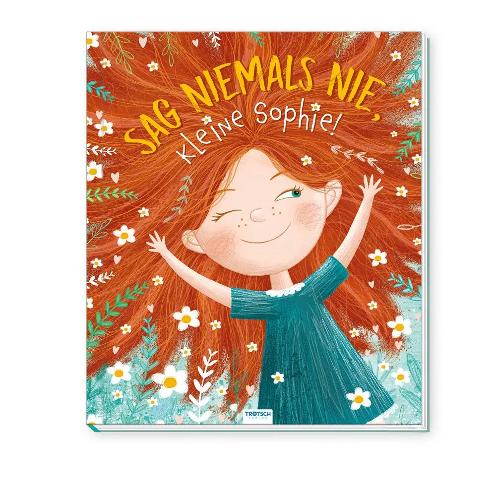 Cover: 9783988021601 | TRÖTSCH - Vorlesebuch Sag niemals nie, kleine Sophie Ab 3 Jahren | KG