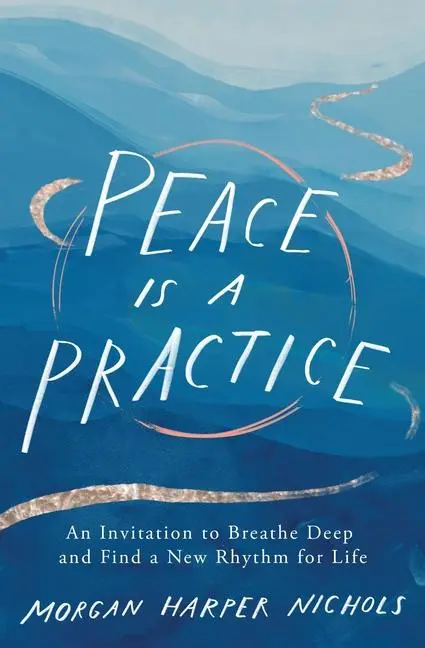 Cover: 9780310361701 | Peace Is a Practice | Morgan Harper Nichols | Buch | Gebunden | 2022