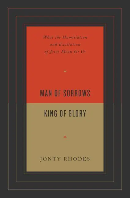 Cover: 9781433571701 | Man of Sorrows, King of Glory | Jonty Rhodes | Taschenbuch | Englisch