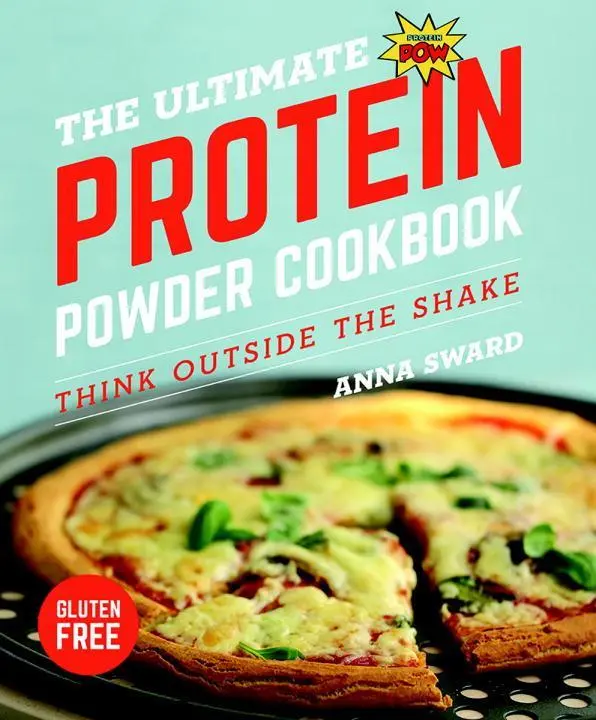 Cover: 9781682681701 | The Ultimate Protein Powder Cookbook: Think Outside the Shake | Sward