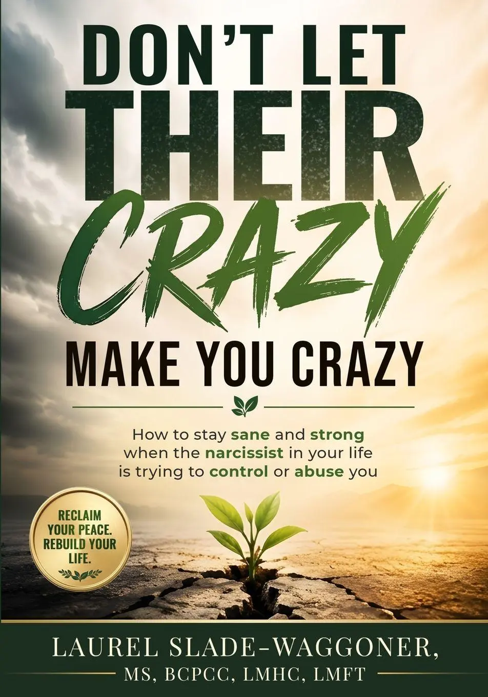 Cover: 9781735691701 | Don't Let Their Crazy Make You Crazy | Laurel Slade-Waggoner | Buch