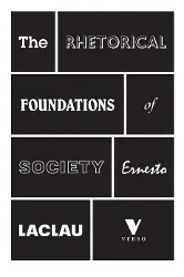 Cover: 9781781681701 | The Rhetorical Foundations Of Society | Ernesto Laclau | Taschenbuch