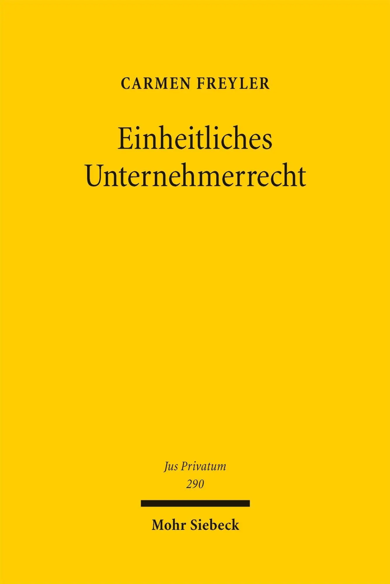 Cover: 9783161641701 | Einheitliches Unternehmerrecht | Carmen Freyler | Buch | 528 S. | 2026