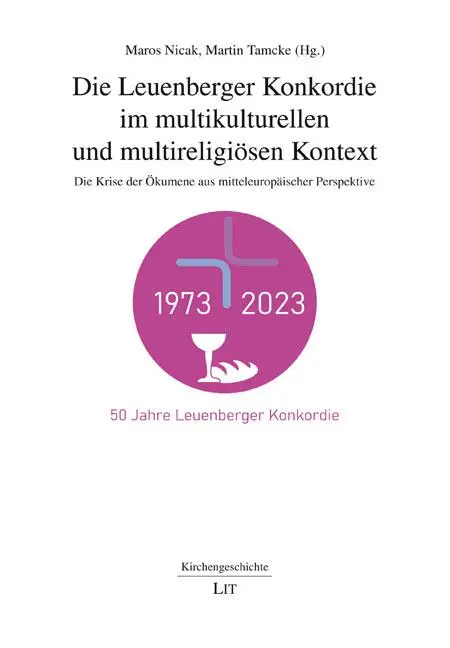 Die Leuenberger Konkordie im multikulturellen und multireligiösen Kontext