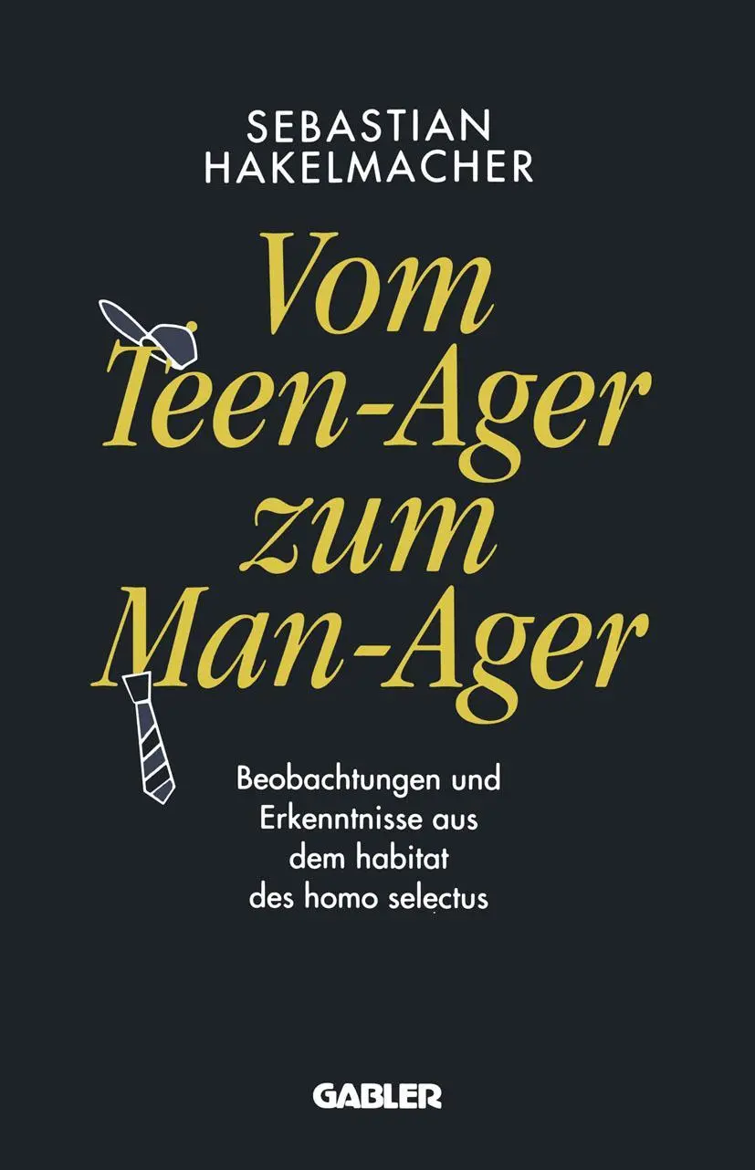 Cover: 9783663051701 | Vom Teen-Ager zum Man-Ager | Sebastian Hakelmacher | Taschenbuch | x