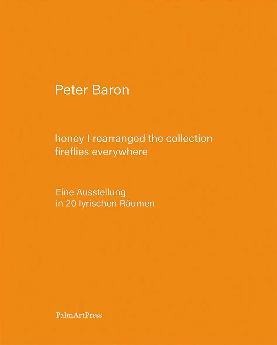 Cover: 9783962581701 | honey I rearranged the collection - fireflies everywhere | Peter Baron