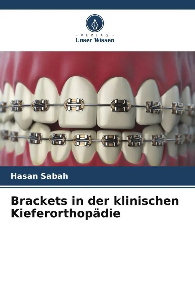 Cover: 9786205371701 | Brackets in der klinischen Kieferorthopädie | Hasan Sabah | Buch