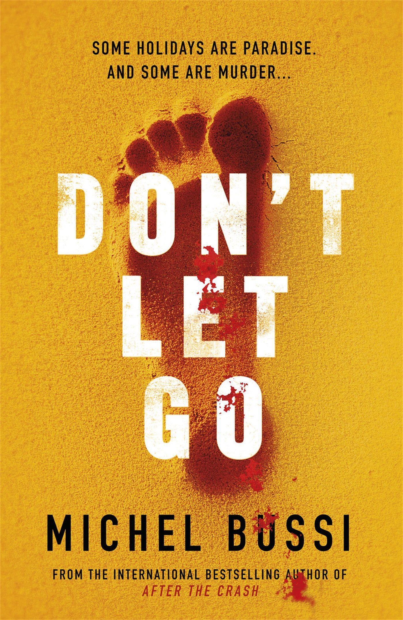 Don't Let Go | Some holidays are paradise, and some are murder.... | Michel Bussi | Taschenbuch | Kartoniert / Broschiert | Englisch | 2018 | Orion Publishing Co | EAN 9781474601801 - Bussi, Michel