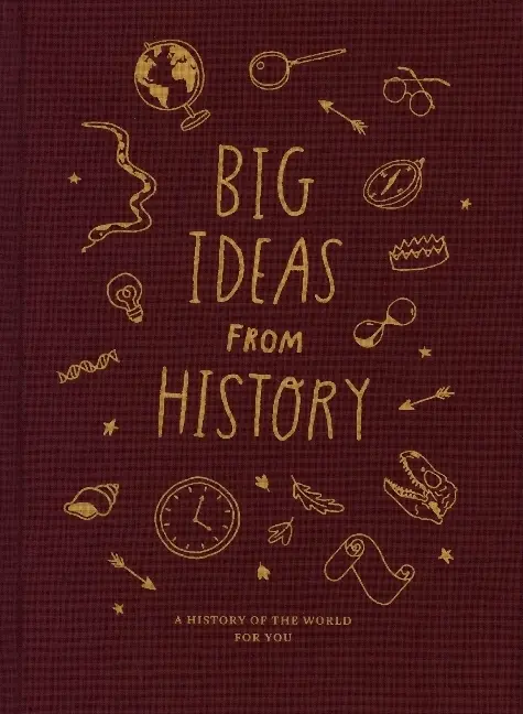 Cover: 9781912891801 | Big Ideas from History | A history of the world for you | The School