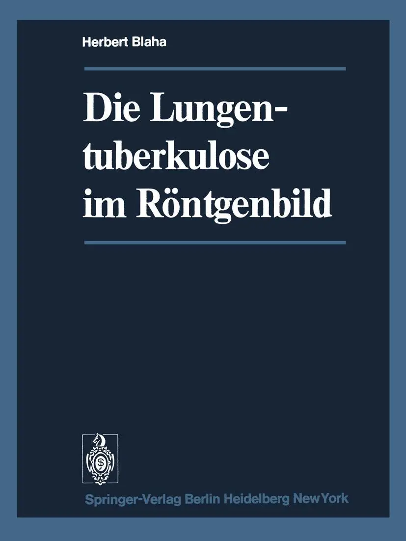 Cover: 9783642491801 | Die Lungentuberkulose im Röntgenbild | H. Blaha | Taschenbuch | viii
