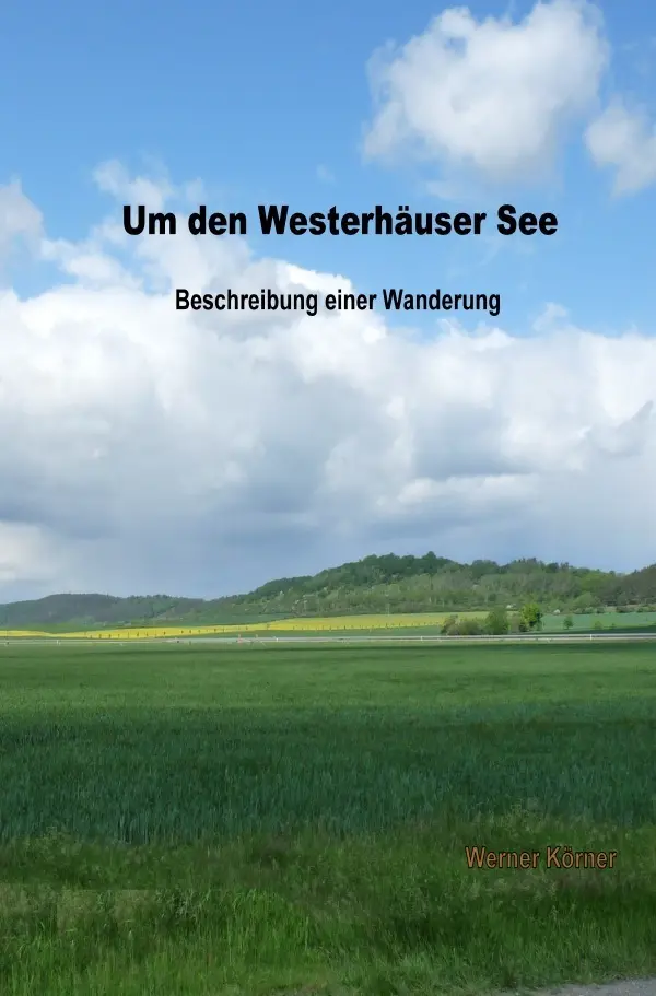 Cover: 9783737531801 | Um den Westerhäuser See | Beschreibung einer Wanderung | W. Körner