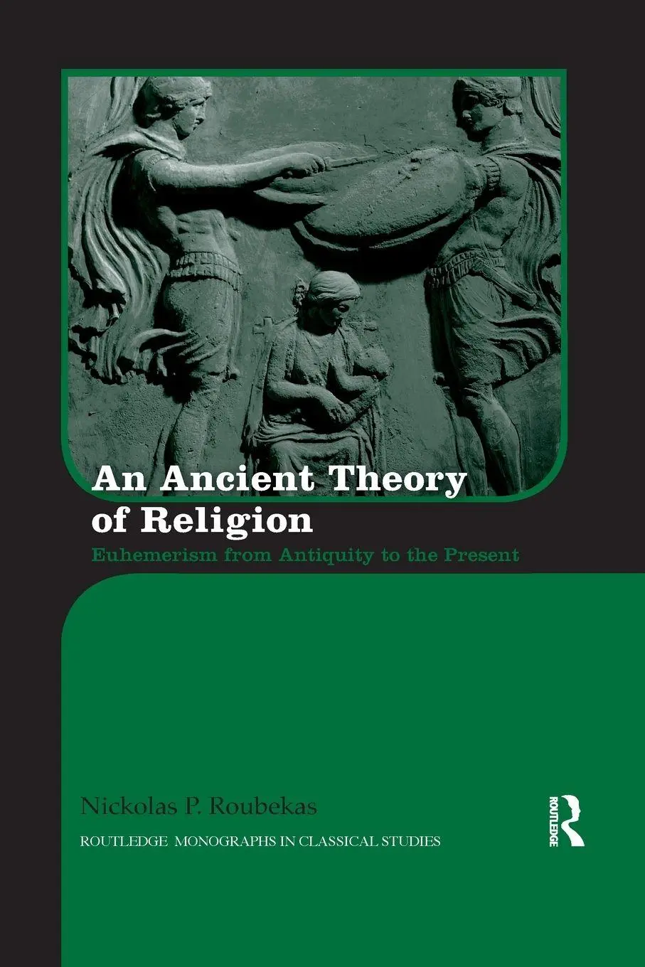 Cover: 9780367871901 | An Ancient Theory of Religion | Nickolas Roubekas | Taschenbuch | 2019