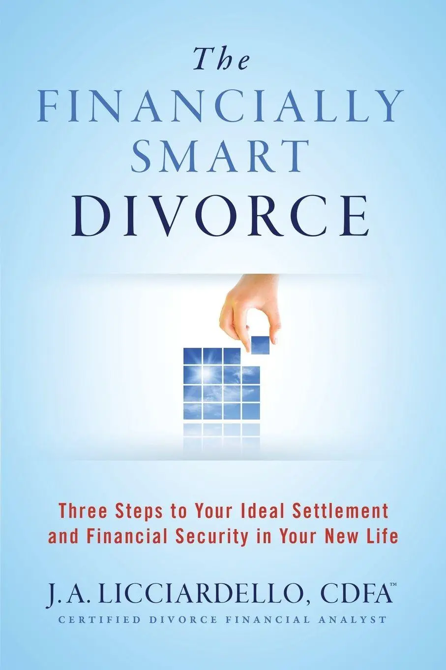Cover: 9780996211901 | "The Financially Smart Divorce" | J. A. Licciardello | Taschenbuch