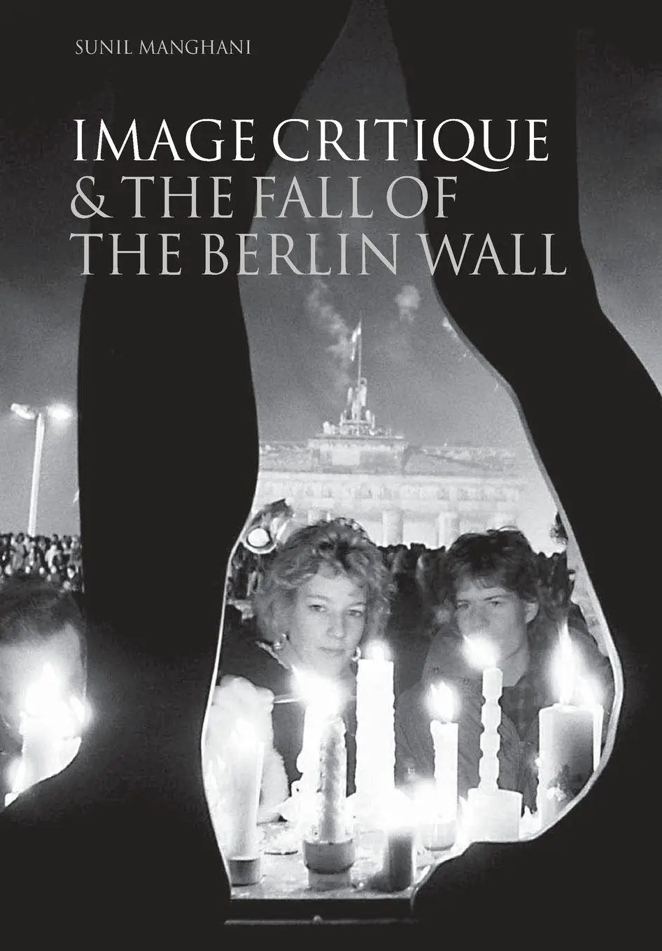 Cover: 9781841501901 | Image Critique and the Fall of the Berlin Wall | Sunil Manghani | Buch