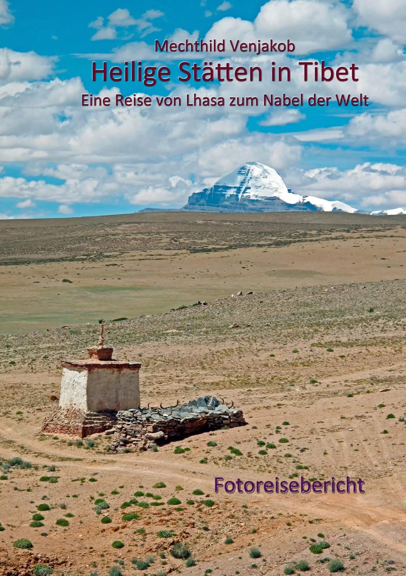 Cover: 9783743151901 | Heilige Stätten in Tibet | Eine Reise von Lhasa zum Nabel der Welt