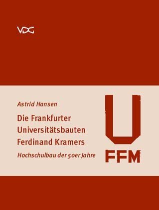 Cover: 9783897391901 | Die Frankfurter Universitätsbauten Ferdinand Kramers | Astrid Hansen