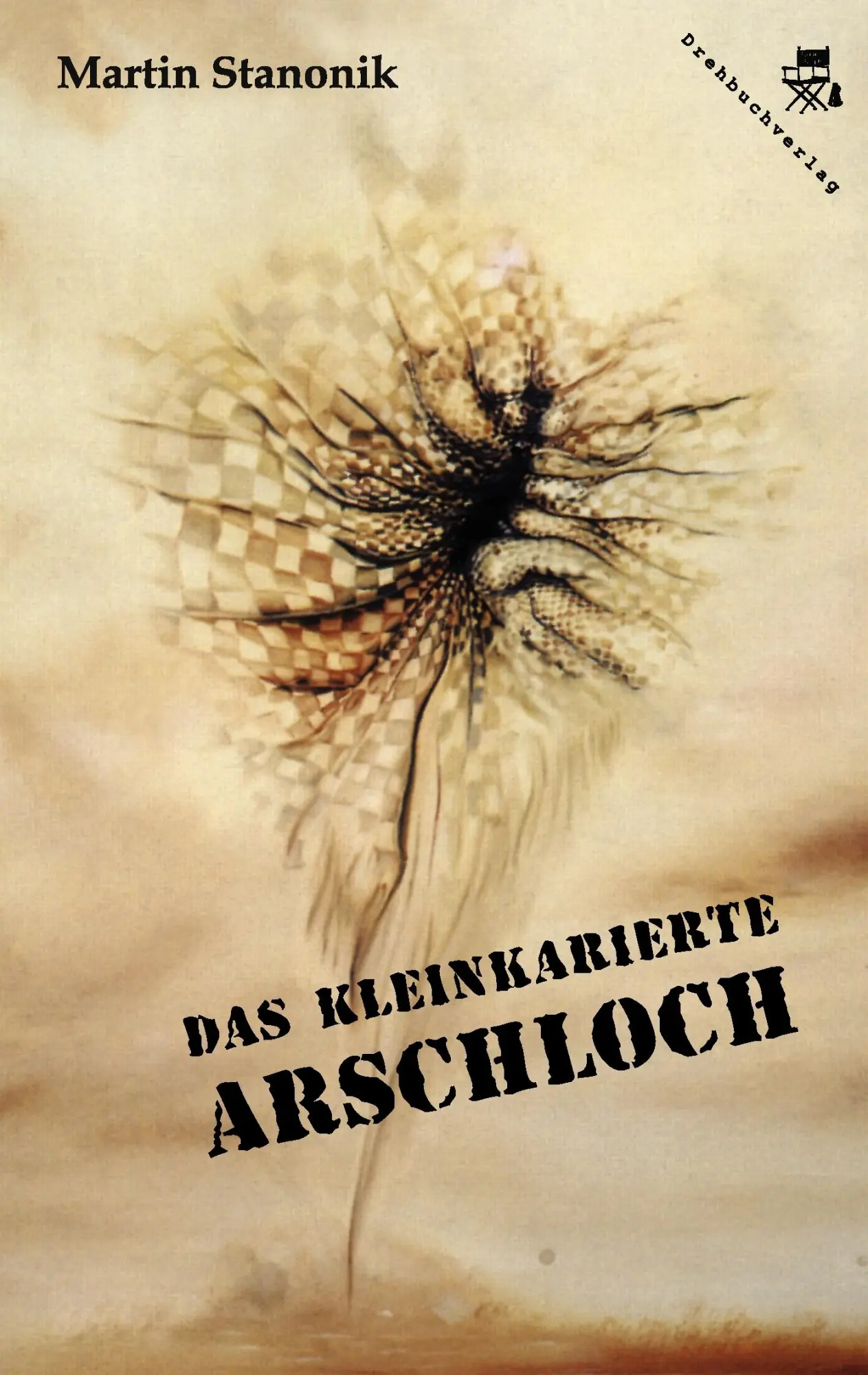 Cover: 9783902471901 | Das kleinkarierte Arschloch | Martin Stanonik | Taschenbuch | 104 S.