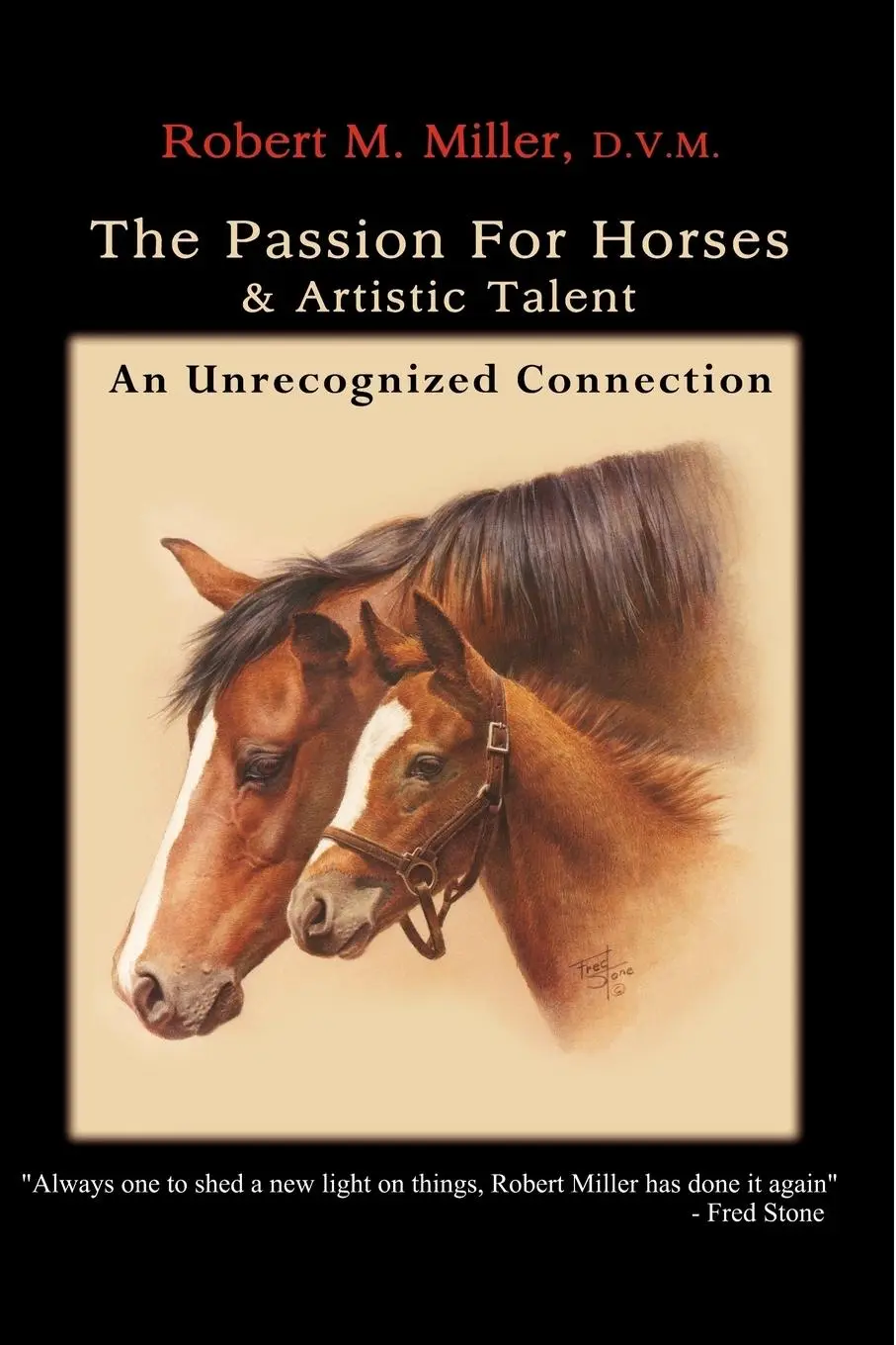Cover: 9780984462001 | The Passion For Horses &amp; Artistic Talent | Robert M Miller | Buch