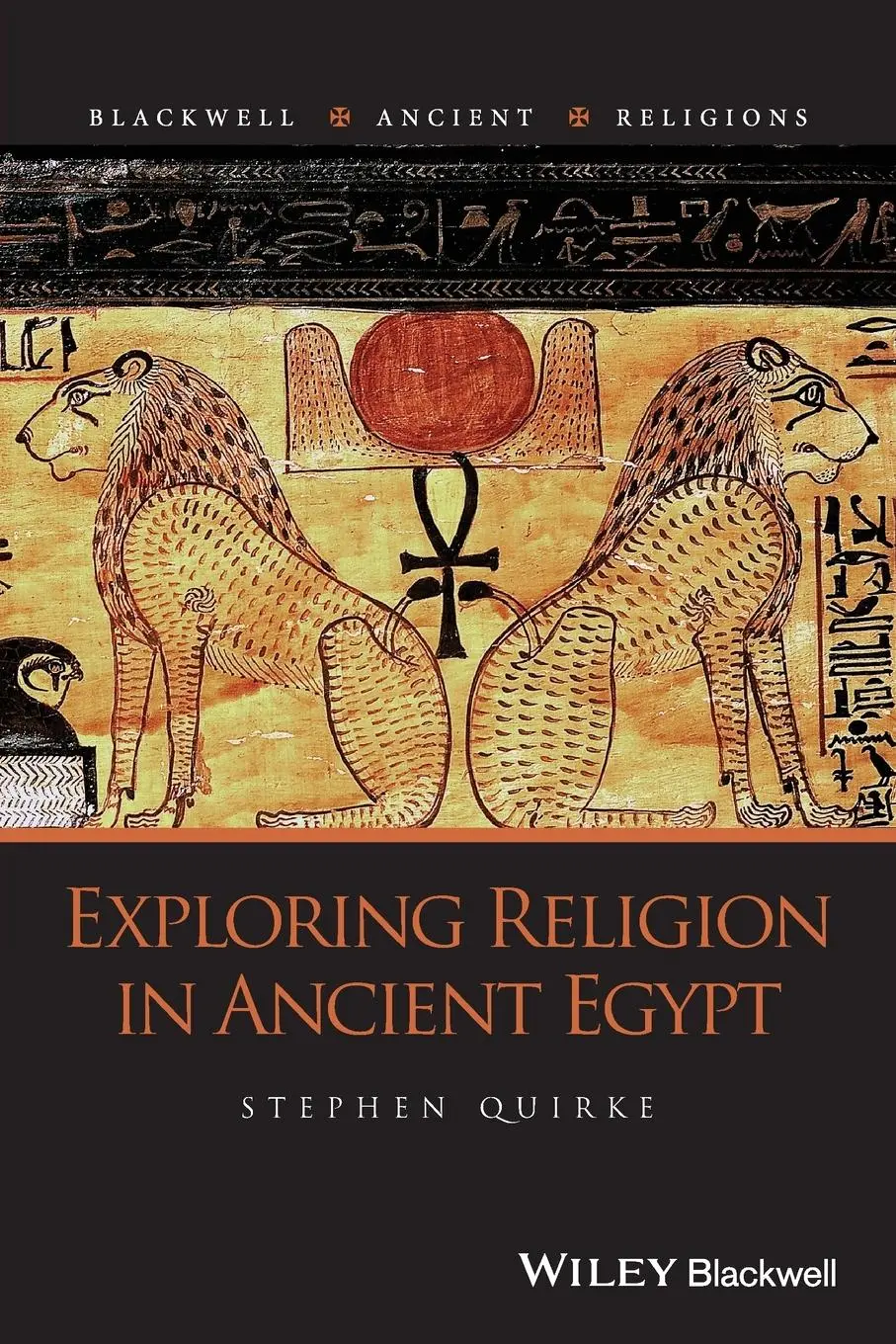 Cover: 9781444332001 | Exploring Religion in Ancient Egypt | Blackwell Ancient Religions