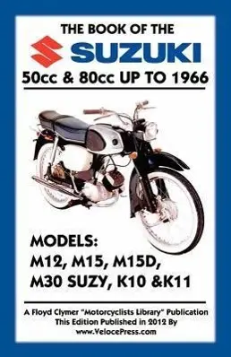 Cover: 9781588502001 | BOOK OF THE SUZUKI 50cc &amp; 80cc UP TO 1966 | Floyd Clymer (u. a.)