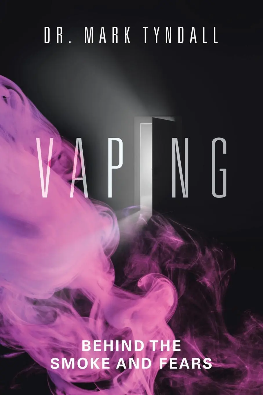 Cover: 9781834182001 | Vaping | Behind the Smoke and Fears | Mark Tyndall | Taschenbuch