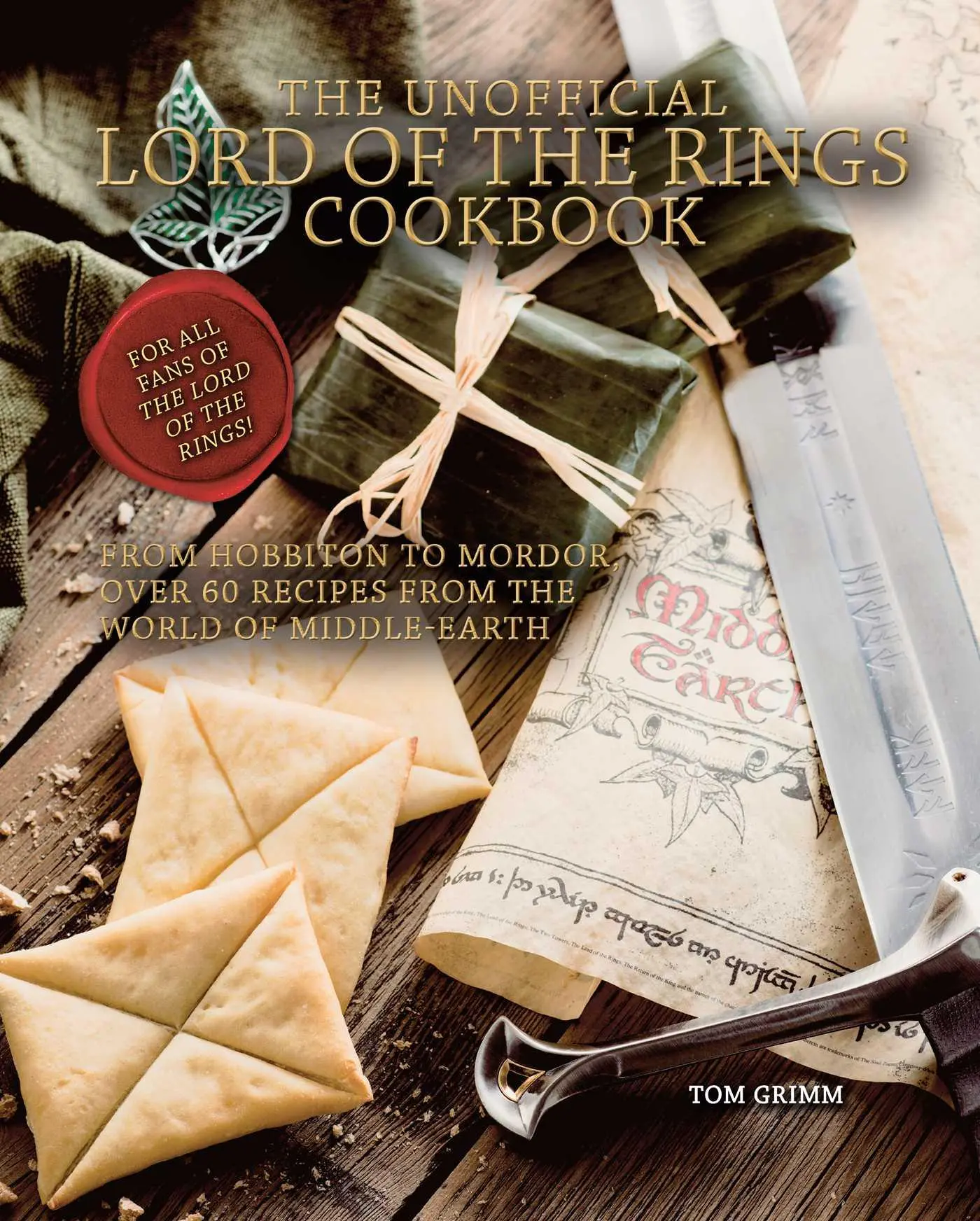The Unofficial Lord of the Rings Cookbook - Tom Grimm Gebunden