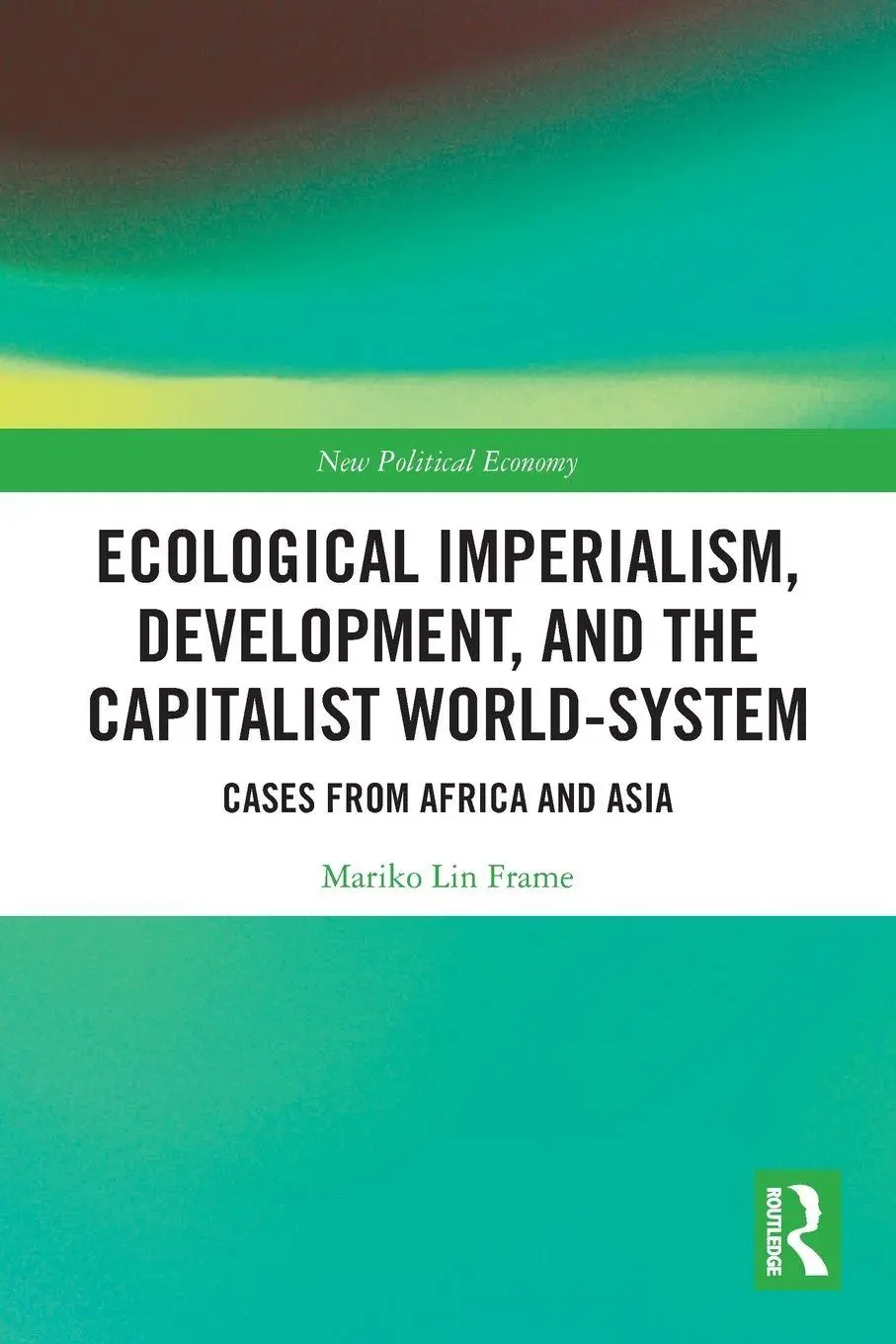 Cover: 9781032312101 | Ecological Imperialism, Development, and the Capitalist World-System