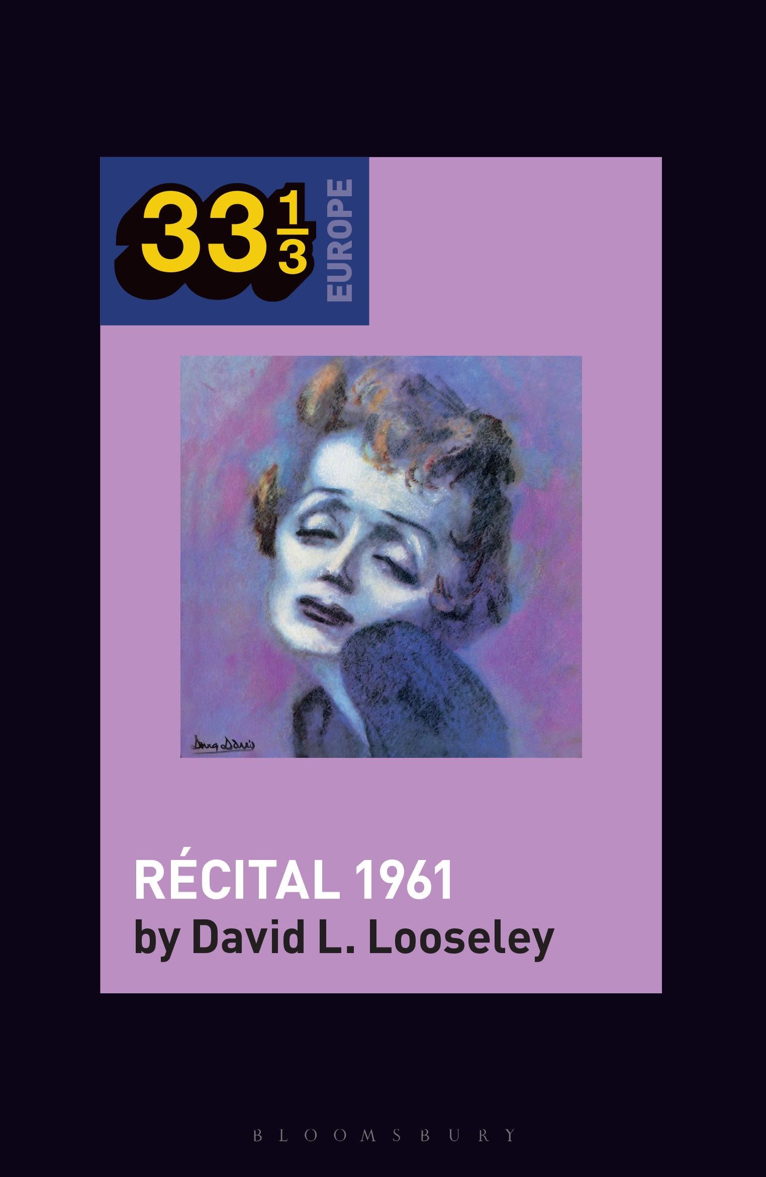 Edith Piaf's Recital 1961 | David L. Looseley | Taschenbuch | Kartoniert / Broschiert | Englisch | 2023 | Bloomsbury Publishing Plc | EAN 9781501362101 - Looseley, David L.