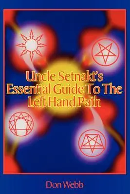 Cover: 9781885972101 | Uncle Setnakt's Essential Guide to the Left Hand Path | Don Webb